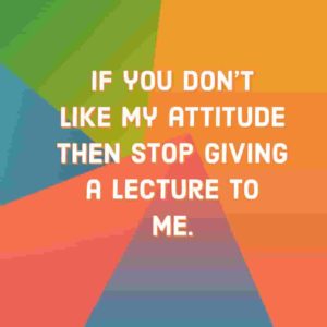 my attitude my rule